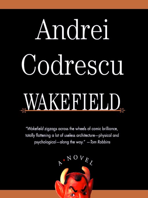 Title details for Wakefield by Andrei Codrescu - Available
